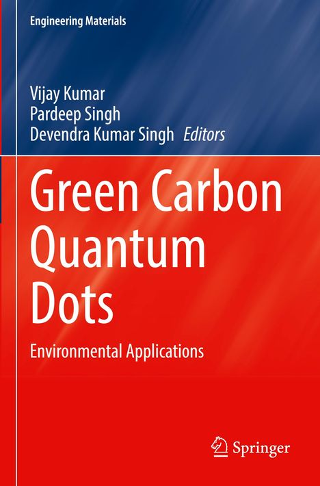 "Green Carbon Quantum Dots: Environmental Applications"; Autoren: Vijay Kumar, Pardeep Singh, Devendra Kumar Singh.