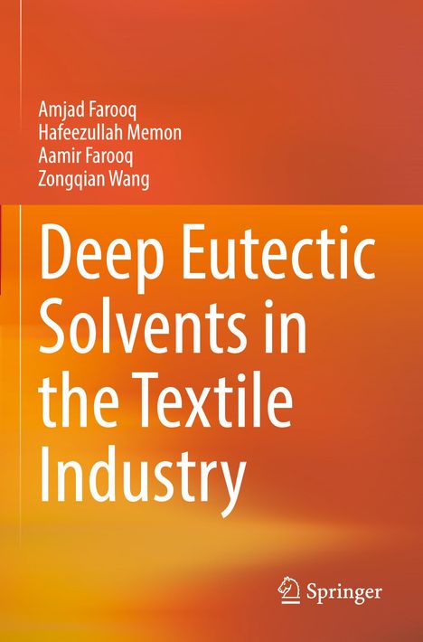 Titel: "Deep Eutectic Solvents in the Textile Industry". Autoren: Amjad Farooq, Hafeezullah Memon, Aamir Farooq, Zongqian Wang. Springer-Logo.