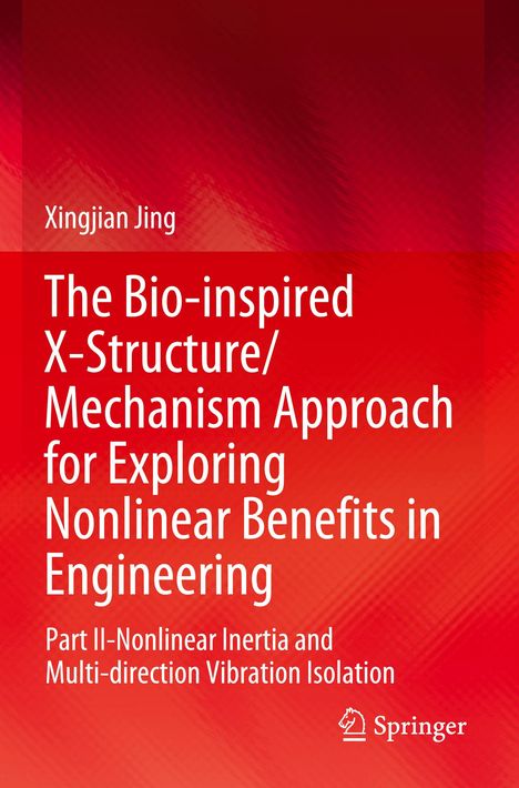 Roter Hintergrund, Titel: "The Bio-inspired X-Structure/Mechanism Approach...", Autor: Xingjian Jing, Logo von Springer.