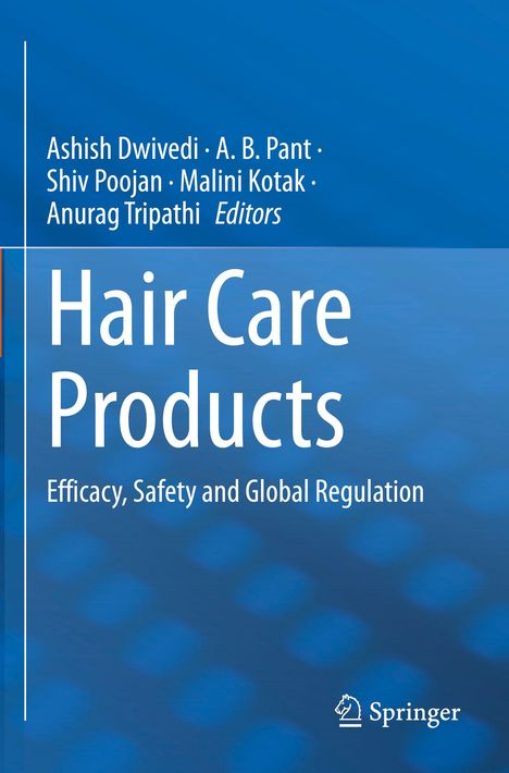 Cover von "Hair Care Products". Autoren: Ashish Dwivedi, A. B. Pant, Shiv Poojan, Malini Kotak, Anurag Tripathi. Herausgeber: Springer.