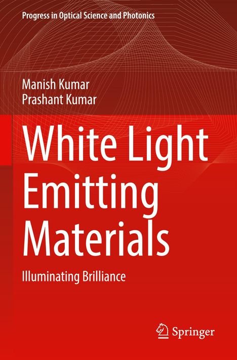 „White Light Emitting Materials: Illuminating Brilliance“ von Manish und Prashant Kumar. Roter Hintergrund, Linienmuster.