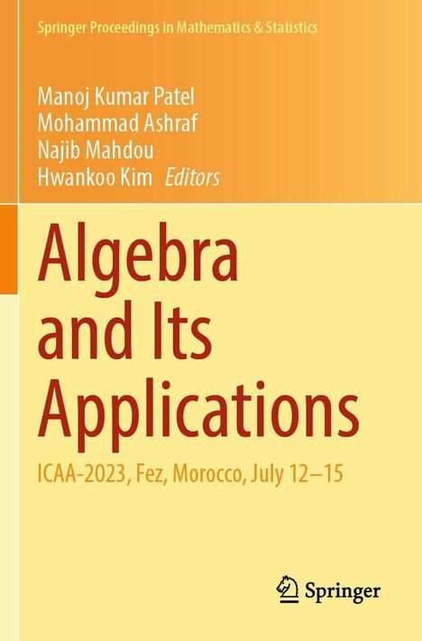 „Algebra and Its Applications, ICAA-2023, Fez, Morocco, July 12–15“ steht im Zentrum. Oben Namen von vier Editoren. Unten Springer-Logo. Hintergrund in Gelb- und Orangetönen.