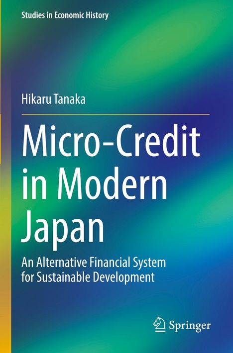 „Micro-Credit in Modern Japan“ von Hikaru Tanaka, ein Buch über nachhaltige Finanzsysteme. Hintergrund in Blau-Grün.
