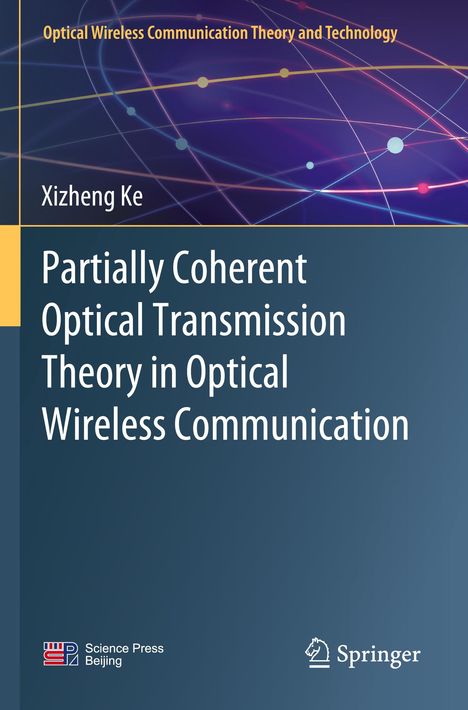 Titel: "Partially Coherent Optical Transmission Theory in Optical Wireless Communication" von Xizheng Ke. Farbige Linien.