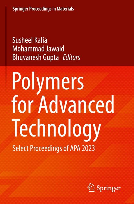 Titel: "Polymers for Advanced Technology". Autoren: Susheel Kalia, Mohammad Jawaid, Bhuvanesh Gupta. Springer-Logo unten.