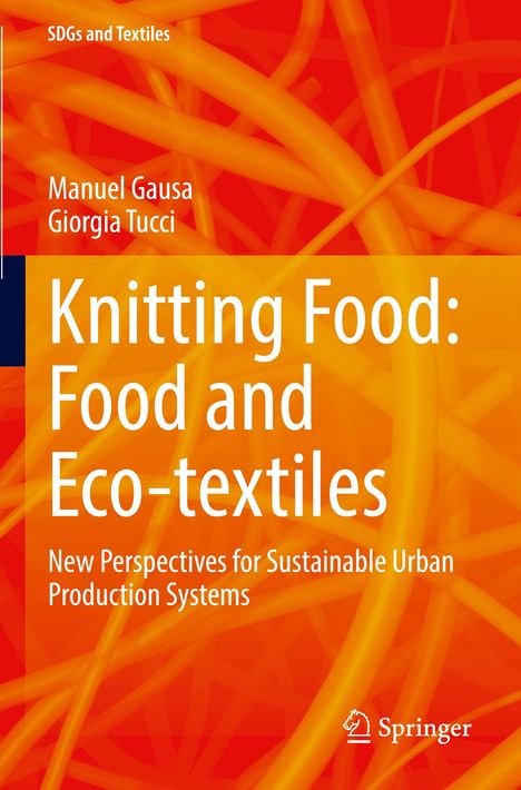 „Knitting Food: Food and Eco-textiles“ von Manuel Gausa und Giorgia Tucci. Orangene und rote abstrakte Linien.