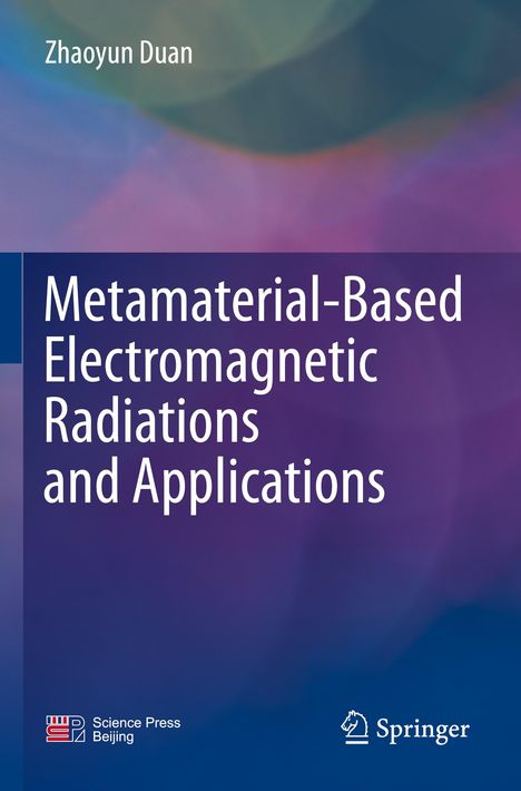 "Metamaterial-Based Electromagnetic Radiations and Applications" von Zhaoyun Duan. Bunt verschwommener Hintergrund.