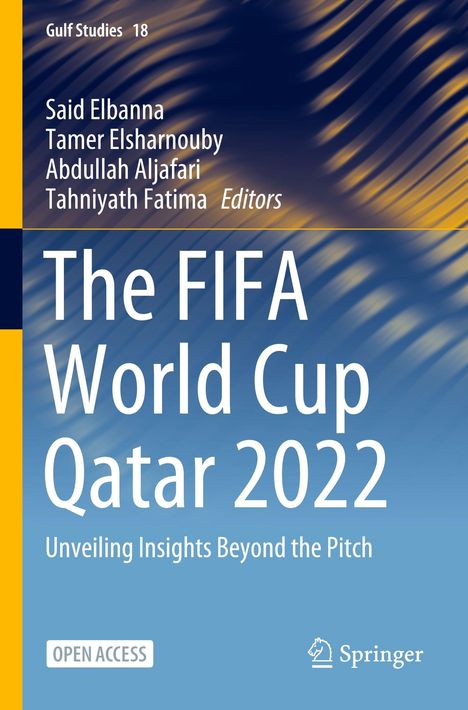 Buchtitel: "The FIFA World Cup Qatar 2022". Autoren: Said Elbanna, Tamer Elsharnouby u.a. Logo von "Springer". Farbiges Design.