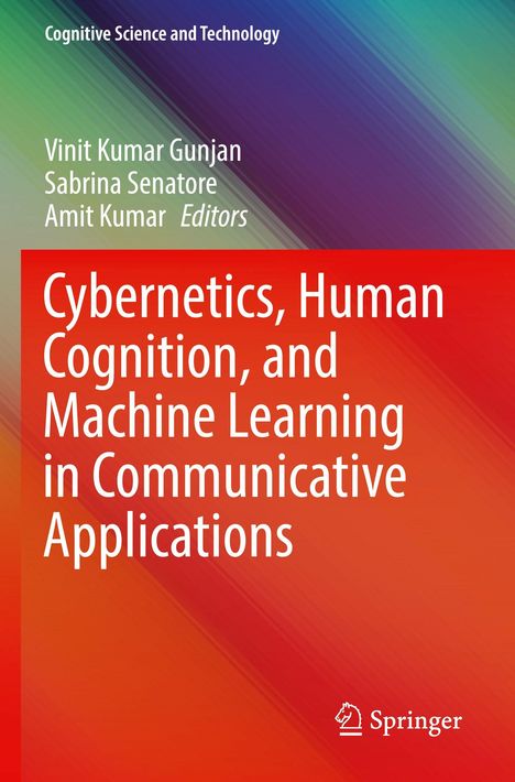 Titel: Cybernetics, Human Cognition, and Machine Learning in Communicative Applications. Autoren: Vinit Kumar Gunjan et al. Farbiges Design.