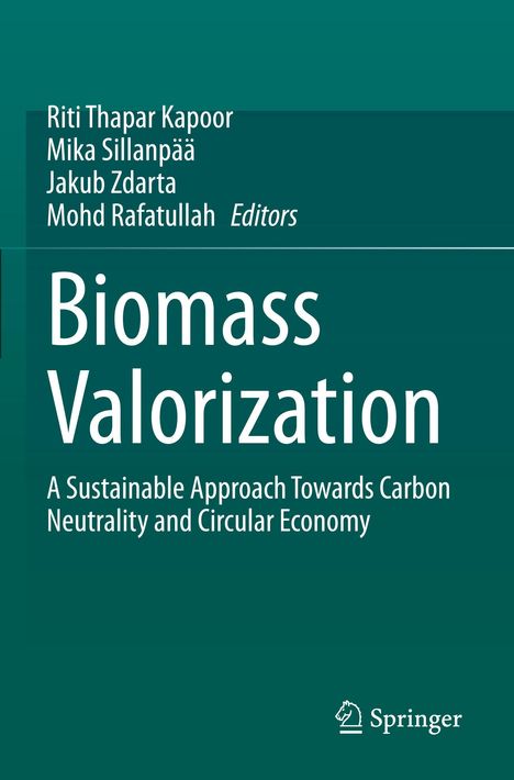 "Biomass Valorization: A Sustainable Approach Towards Carbon Neutrality and Circular Economy." Unten Springer-Logo.