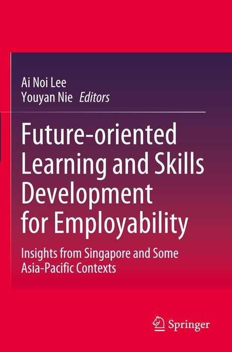 Buchtitel: "Future-oriented Learning and Skills Development for Employability". Herausgeber: Ai Noi Lee, Youyan Nie. Springer-Logo.