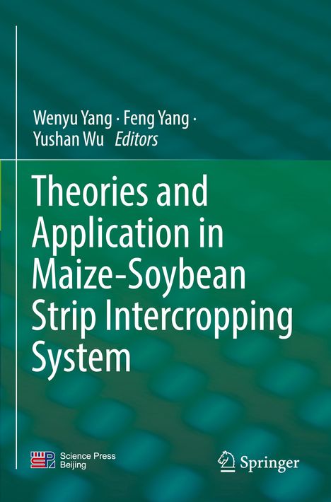 Titel: "Theories and Application in Maize-Soybean Strip Intercropping System". Grüne Hintergrundfarbe. Logo von Springer.