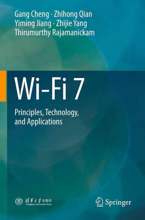 Titel: "Wi-Fi 7". Untertitel: "Principles, Technology, and Applications". Autoren: Gang Cheng et al. Blau-grün verlaufender Hintergrund.