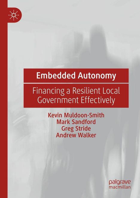 "Embedded Autonomy: Financing a Resilient Local Government Effectively" von Kevin Muldoon-Smith und anderen. Illustration in Grautönen.