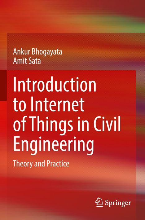 "Buchcover: Autoren Ankur Bhogayata, Amit Sata. Titel: 'Introduction to Internet of Things in Civil Engineering'."
