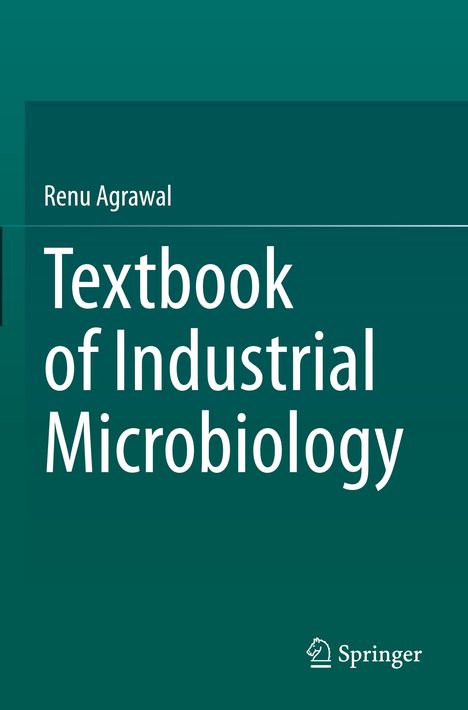 Titel: "Textbook of Industrial Microbiology", Autor: Renu Agrawal. Unten rechts ist ein Logo mit Springer-Text.