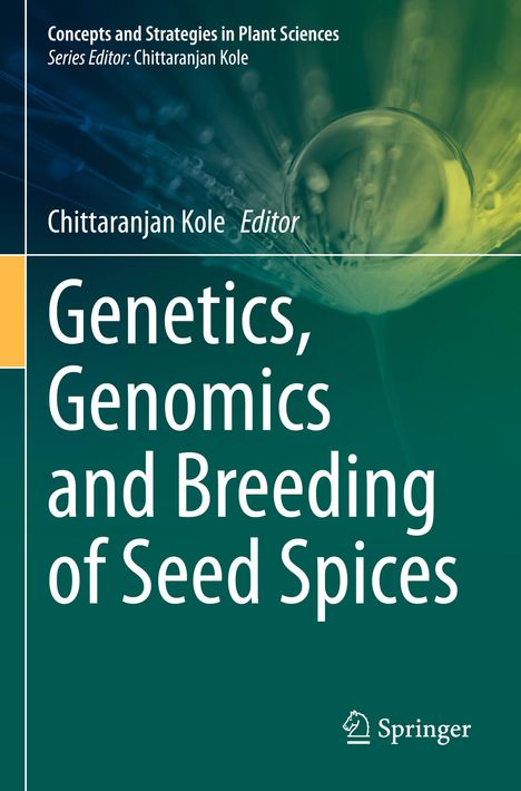 Text: "Genetics, Genomics and Breeding of Seed Spices." Oben verschwommene Nahaufnahme einer Pflanze. Springer-Logo unten.