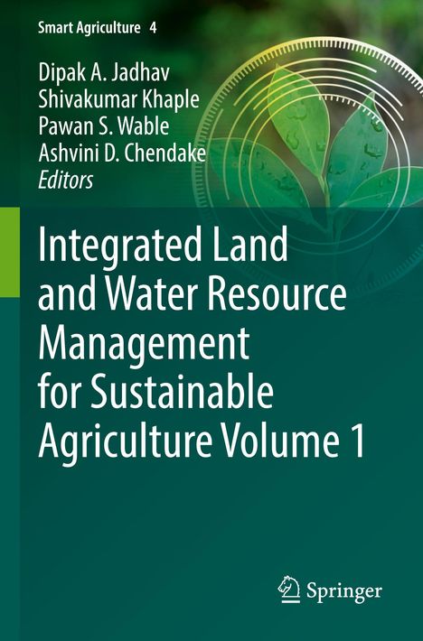 Ein Buchcover mit dem Text: "Integrated Land and Water Resource Management for Sustainable Agriculture Volume 1." Grünes Design.