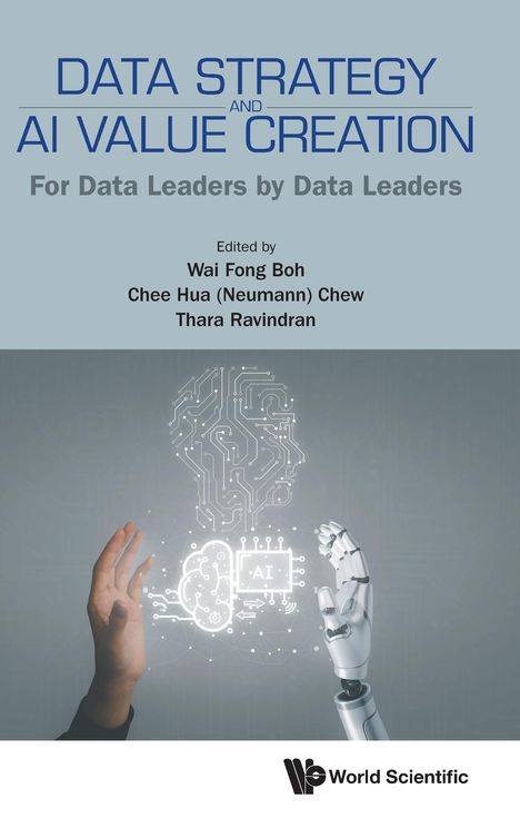 Chee Hua (Neumann) Chew T Wai Fong Boh: Data Strategy And Ai Value Creation, Buch