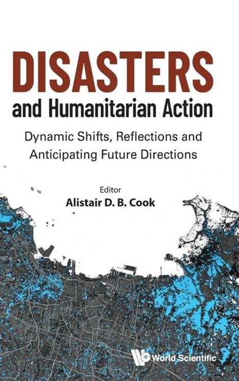 Disasters and Humanitarian Action: Dynamic Shifts, Reflections and Anticipating Future Directions, Buch