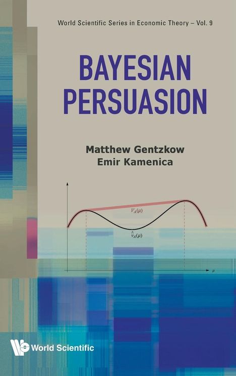 Emir Kamenica Matthew Gentzkow: Bayesian Persuasion, Buch