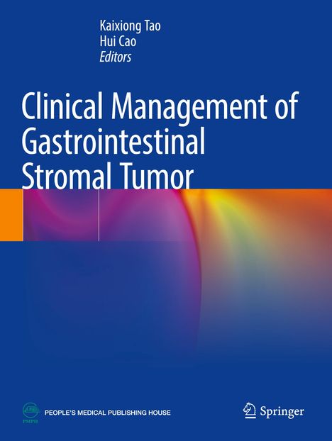 Titel: "Clinical Management of Gastrointestinal Stromal Tumor". Autoren: Kaixiong Tao, Hui Cao. Blaue und bunte Farbverläufe.