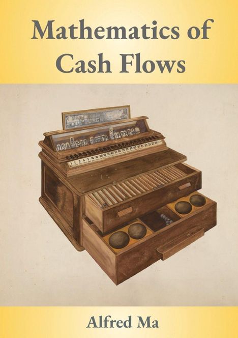 Alfred Ma: Mathematics of Cash Flows, Buch