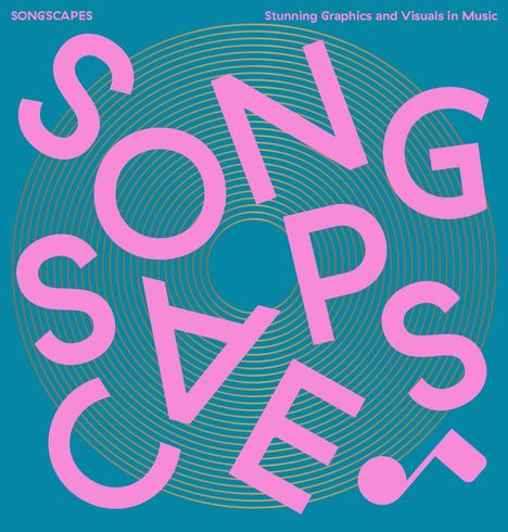 Songscapes: Stunning Graphics and Visuals in the Music Scene, Buch