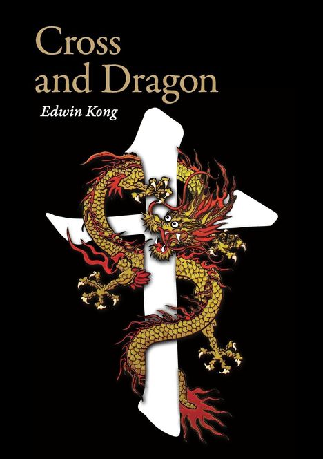 Edwin Kong: Cross and Dragon - Matteo Ricci and China, Buch