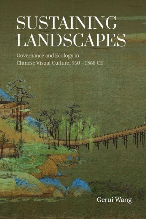 Gerui Wang: Sustaining Landscapes, Buch