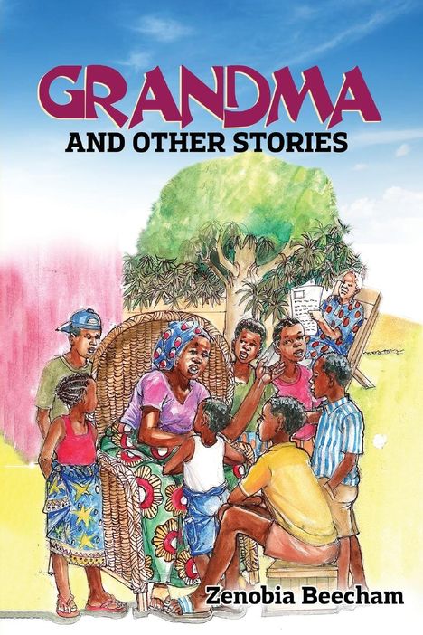 Zenobia Beecham: Grandma and other stories, Buch