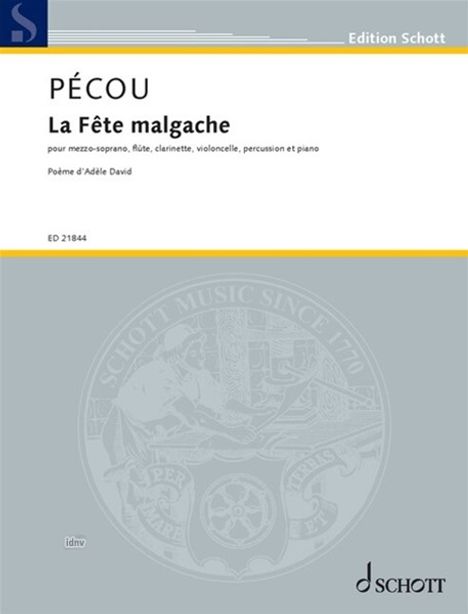 PÉCOU: La Fête malgache, für Gesang und Instrumente. Gedicht von Adèle David. ED 21844. Oben "Edition Schott". Logo unten.