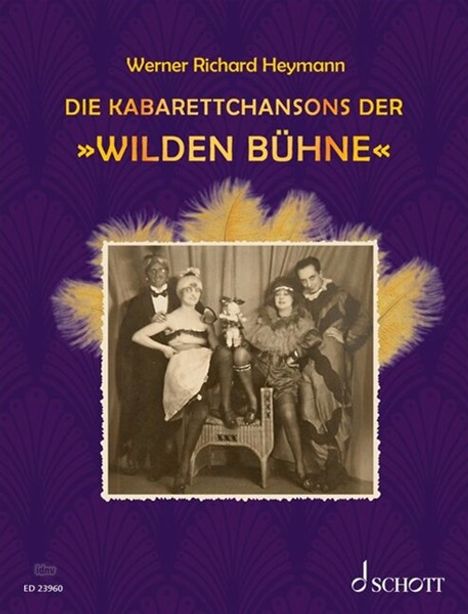 Werner Richard Heymann: Die Kabarettchansons der "Wilden Bühne", Noten