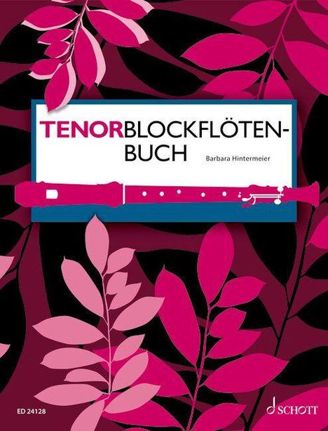 "Tenorblockflötenbuch, Barbara Hintermeier." Illustration mit rosa Blättern und Blockflöte auf dunklem Hintergrund.