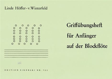 Linde Höffer-von Winterfeld: Griffübungsheft für Anfänger auf der Blockflöte, Noten