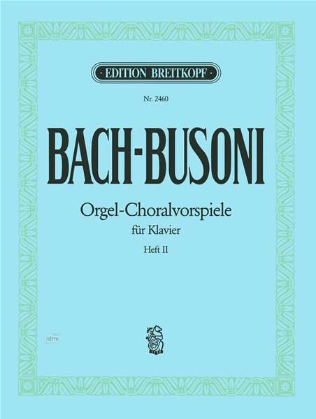 Johann Sebastian Bach: Bach,J.S. /Bea:Buson:Choralv.,Heft 2...2 /Klav, Noten