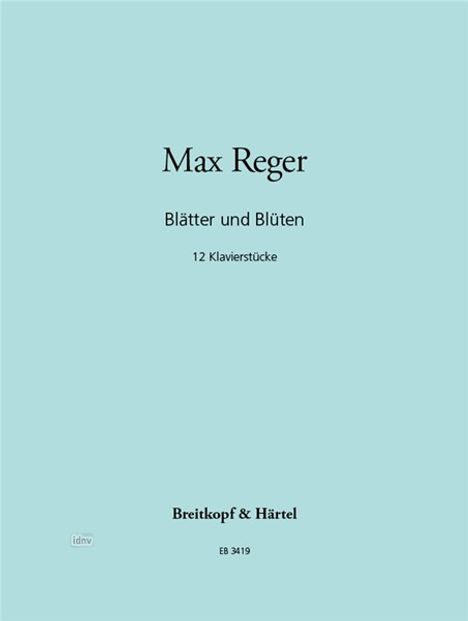Max Reger: Blätter und Blüten, Noten