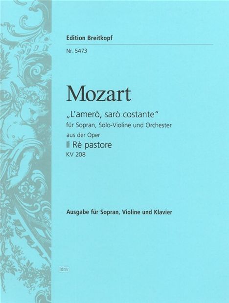 Wolfgang Amadeus Mozart: „Il Re pastore“ KV 208 – L’amerò, sarò costante, Noten