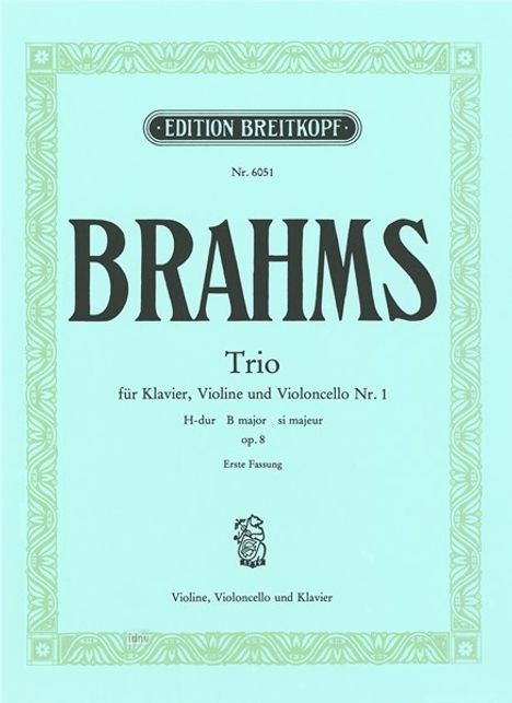 Johannes Brahms: Klaviertrio Nr. 1 H-dur op. 8, Noten