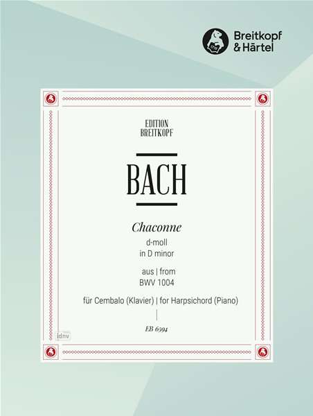 Johann Sebastian Bach: Bach,J.S.           :Chaconne u.-...1004 /Cemb, Noten