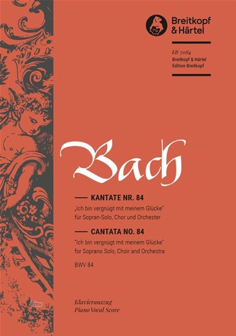 Johann Sebastian Bach: Kantate BWV 84 „Ich bin vergnügt mit meinem Glücke“, Noten
