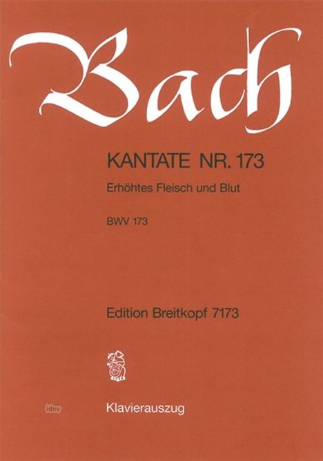 Johann Sebastian Bach: Kantate BWV 173 "Erhöhtes Fleisch und Blut", Noten