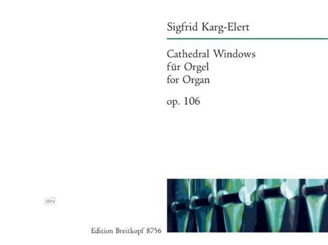 Sigfrid Karg-Elert: Cathedral Windows (Vitraux polychromes d'anciennes cathedrales) op. 106 (ca. 1923), Noten