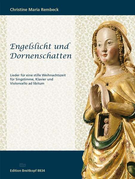 Engelslicht und Dornenschatten, für Singstimme, Klavier und Violoncello ad lib., Noten