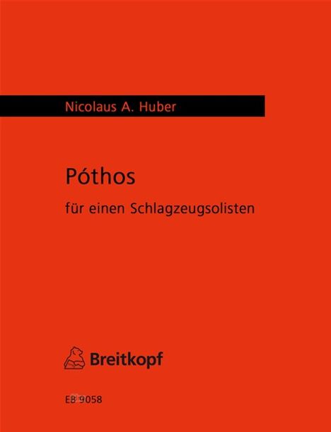 Nicolaus Anton Huber: Póthos (2010), Noten