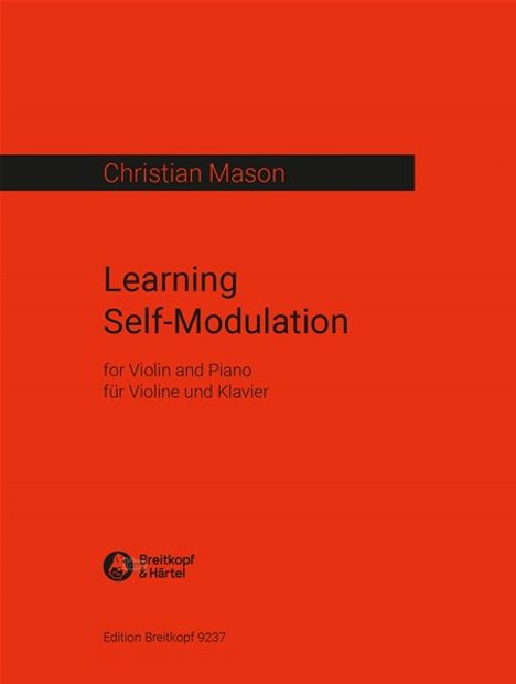 Christian Mason: Learning Self-Modulation für Violine und Klavier (2011), Noten