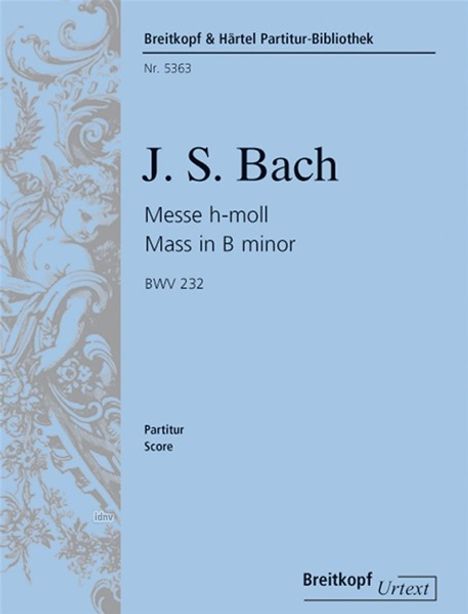 Johann Sebastian Bach: Messe h-Moll BWV 232, Noten