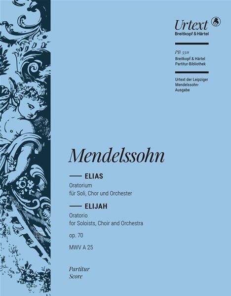Felix Mendelssohn Bartholdy: Elias op. 70 MWV A 25, Noten