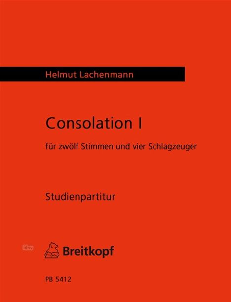 Helmut Lachenmann: Consolation I für 12 Stimmen und 4 Schlagzeuger (1967/2000), Noten