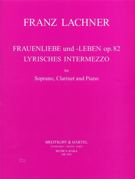 Franz Lachner: Frauenliebe und Leben Sopran, Klarinette und Klavier, Noten